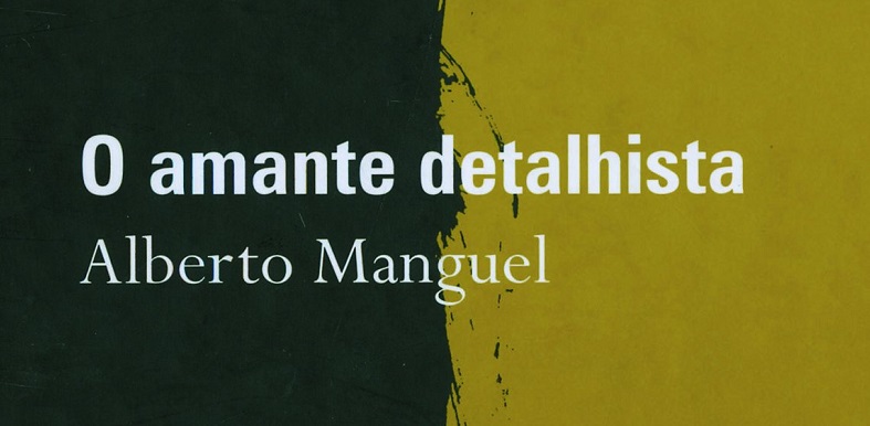 Resenha | O Amante Detalhista, De Alberto Manguel (Editora ...