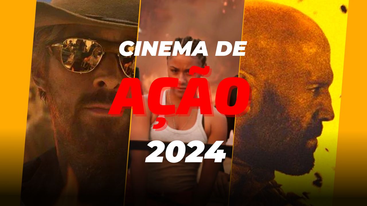 O Cinema de Ação vem com tudo em 2024